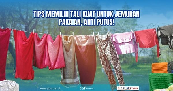 Tips Memilih Tali Kuat untuk Jemuran Pakaian, Anti Putus!